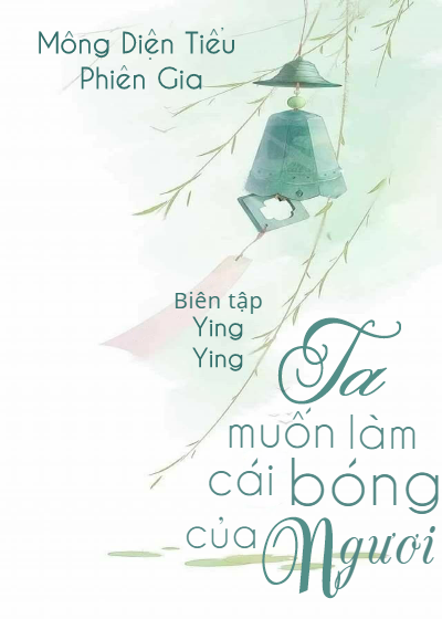 Ta Muốn Làm Cái Bóng Của Ngươi