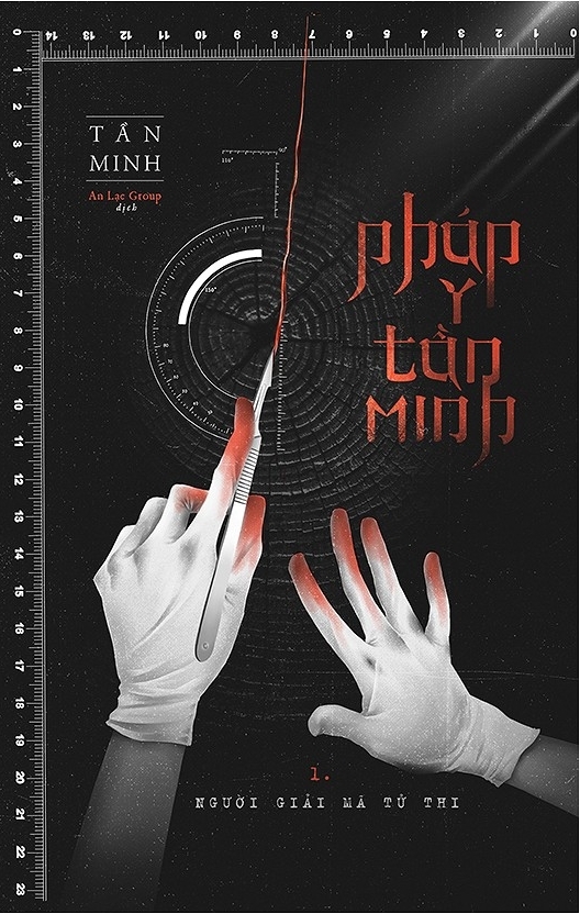 [Pháp Y Tần Minh Hệ Liệt] Người Giải Mã Tử Thi