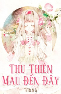Thu Thiên, Mau Đến Đây