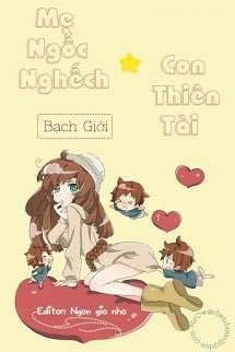 Mẹ Ngốc Nghếch, Con Thiên Tài